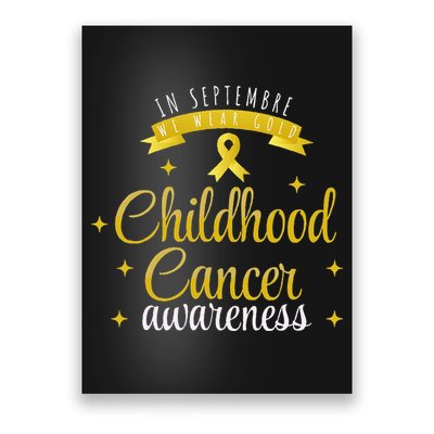 in september we wear gold childhood cancer awareness Poster
