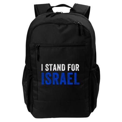 I Stand With Israel I Stand For Peace I Support Israel Jewish Holy Land Daily Commute Backpack