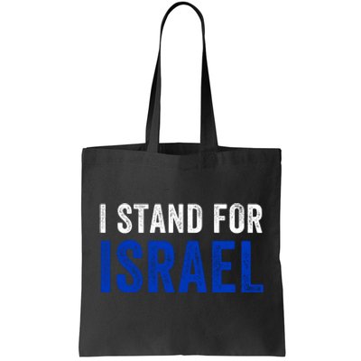 I Stand With Israel I Stand For Peace I Support Israel Jewish Holy Land Tote Bag