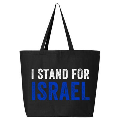 I Stand With Israel I Stand For Peace I Support Israel Jewish Holy Land 25L Jumbo Tote