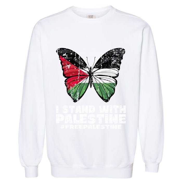 I Stand With Palestine For Their Freedom Free Palestine Garment-Dyed Sweatshirt