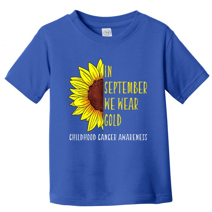 In September Wear Gold Childhood Cancer Awareness Sunflower Toddler T-Shirt