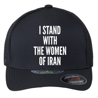 I Stand With The Of Iran Iranian Flag Freeiran Fist Funny Gift Flexfit Unipanel Trucker Cap