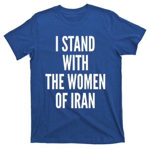 I Stand With The Of Iran Iranian Flag Freeiran Fist Funny Gift T-Shirt