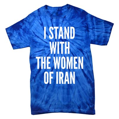 I Stand With The Of Iran Iranian Flag Freeiran Fist Funny Gift Tie-Dye T-Shirt