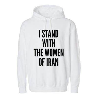 I Stand With The Of Iran Iranian Flag Freeiran Fist Funny Gift Garment-Dyed Fleece Hoodie