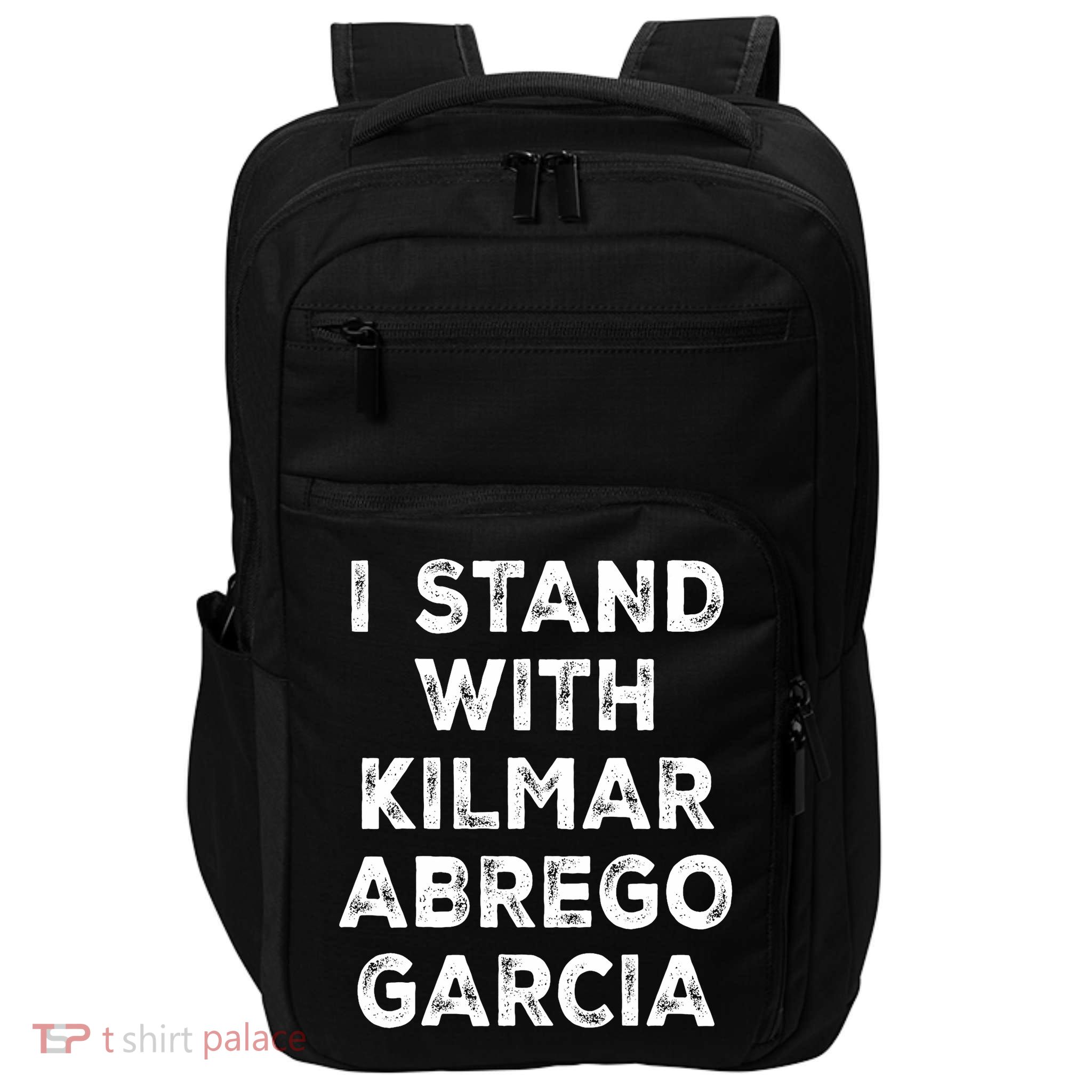 I Stand With Kilmar Abrego Garcia Bring Kilmar Home Impact Tech Backpack