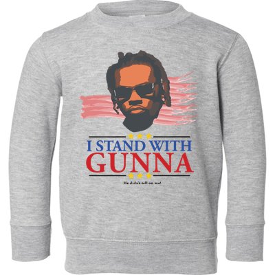I Stand With Gunna He Didn’t Tell On Me Toddler Sweatshirt
