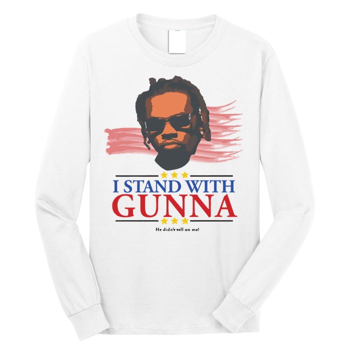 I Stand With Gunna He Didn’t Tell On Me Long Sleeve Shirt
