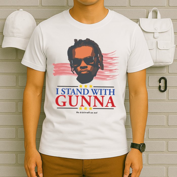 I Stand With Gunna He Didn’t Tell On Me T-Shirt