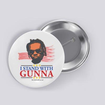 I Stand With Gunna He Didn’t Tell On Me Button