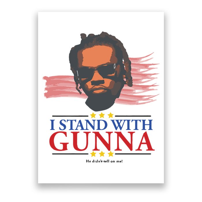 I Stand With Gunna He Didn’t Tell On Me Poster