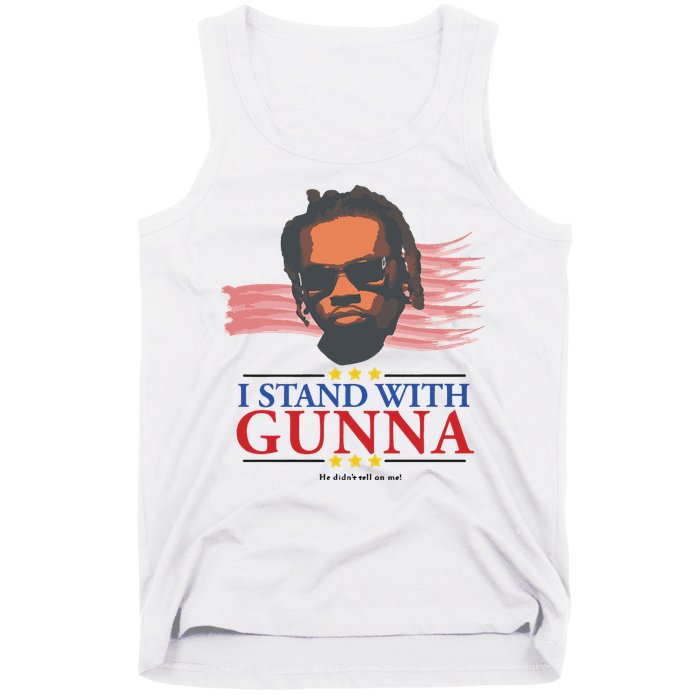 I Stand With Gunna He Didn’t Tell On Me Tank Top