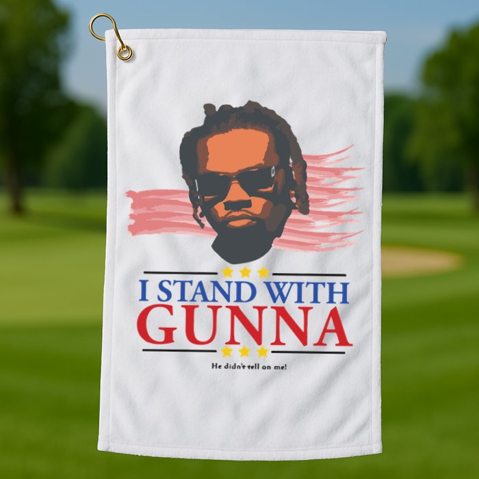 I Stand With Gunna He Didn’t Tell On Me Golf Towel