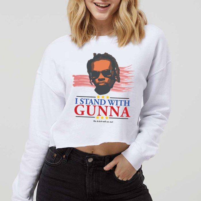 I Stand With Gunna He Didn’t Tell On Me Cropped Pullover Crew