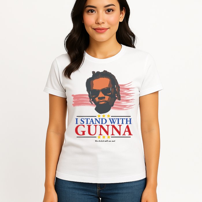 I Stand With Gunna He Didn’t Tell On Me Womens T-Shirt