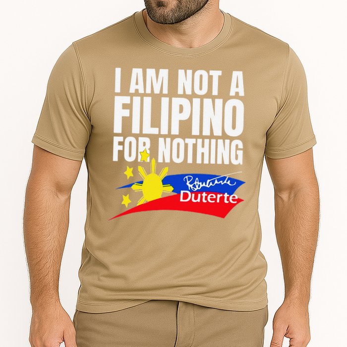 I Stand With Duterte Im Not Filipino For Nothing PRRD Cooling Performance Crew T-Shirt