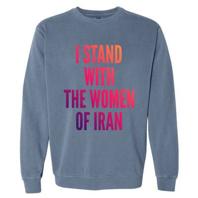 I Stand With The Of Iran Iranian Flag Freeiran Fist Gift Garment-Dyed Sweatshirt