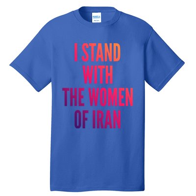 I Stand With The Of Iran Iranian Flag Freeiran Fist Gift Tall T-Shirt