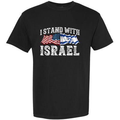 I Stand With Israel American Flag Garment-Dyed Heavyweight T-Shirt