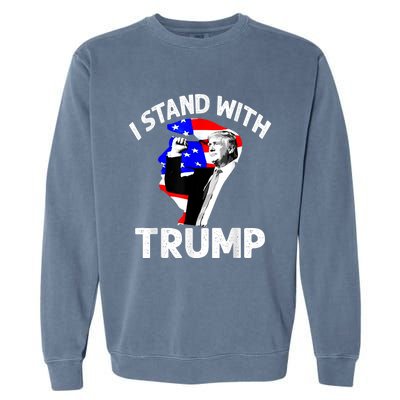 I Stand With Trump American Flag Garment-Dyed Sweatshirt