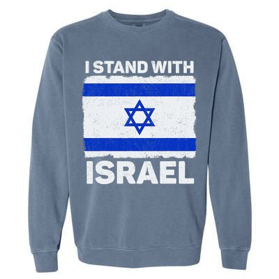 I Stand With Israel Israel Flag Patriotic Israel Garment-Dyed Sweatshirt