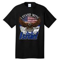 I Stand With Israel Pray For Israel Eagle Design Tall T-Shirt