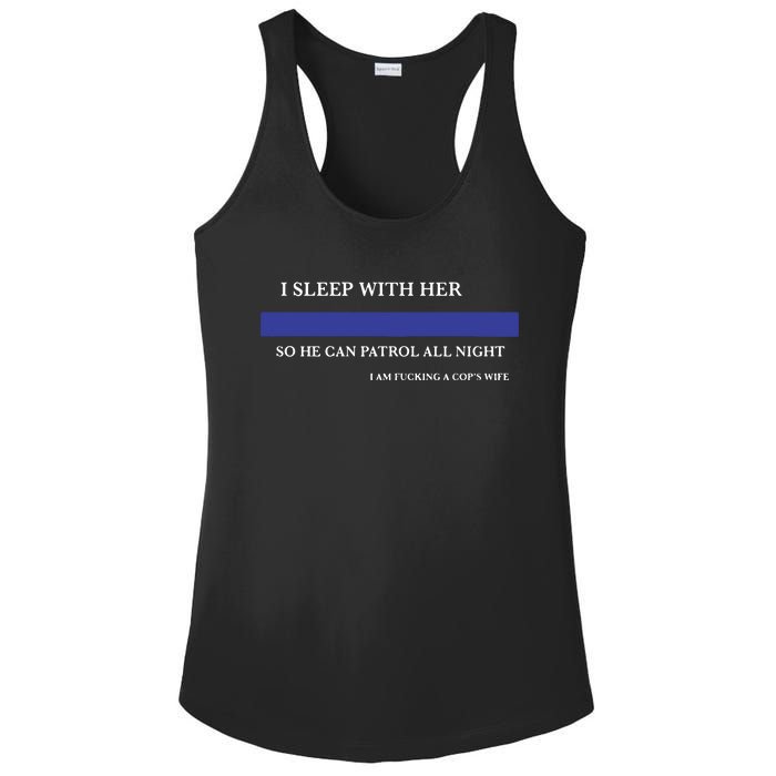 I Sleep With Her So He Can Patrol All Night Ladies PosiCharge Competitor Racerback Tank