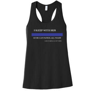 I Sleep With Her So He Can Patrol All Night Women's Racerback Tank