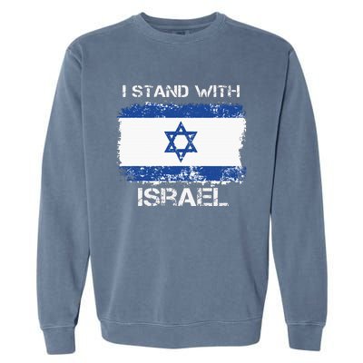 I Stand With Israel Support Israel Love Israeli Brotherhood Garment-Dyed Sweatshirt