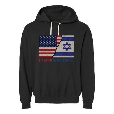 I Stand With Israel Patriotic Usa And Israel Flag Garment-Dyed Fleece Hoodie