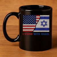 I Stand With Israel Patriotic Usa And Israel Flag 11oz C Handle Ceramic Mug