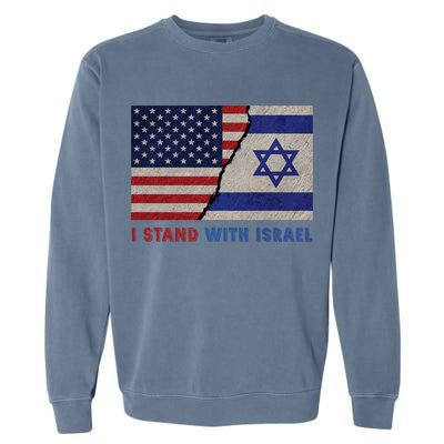 I Stand With Israel Patriotic Usa And Israel Flag Garment-Dyed Sweatshirt