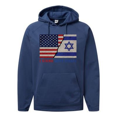 I Stand With Israel Patriotic Usa And Israel Flag Performance Fleece Hoodie