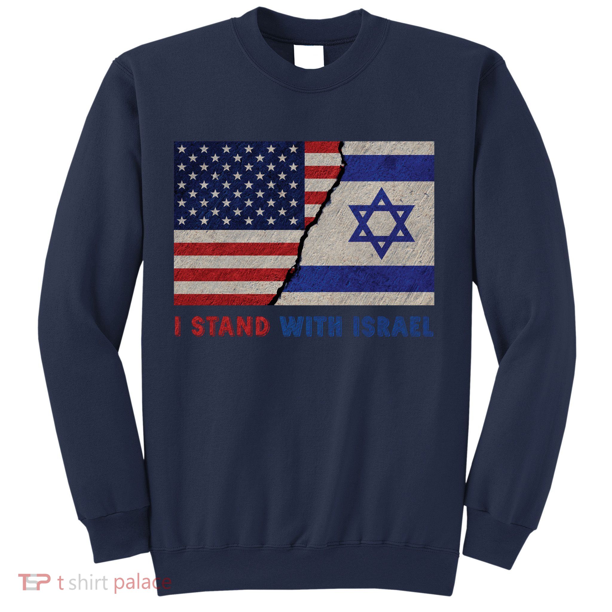 I Stand With Israel Patriotic Usa And Israel Flag Sweatshirt