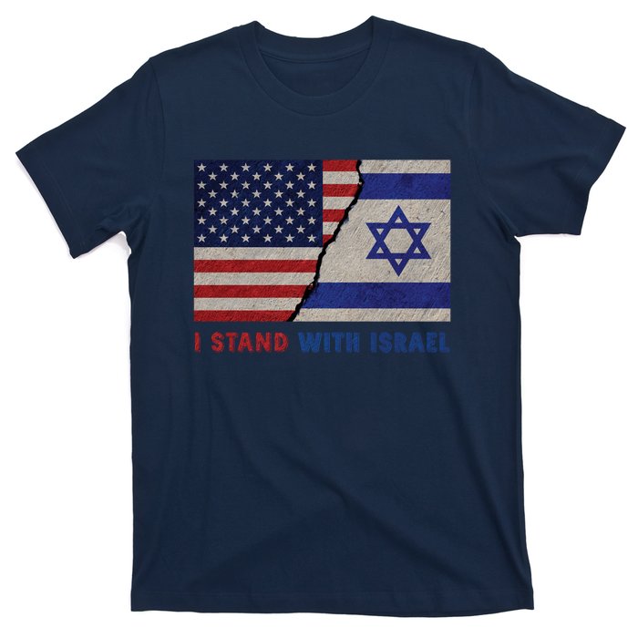 I Stand With Israel Patriotic Usa And Israel Flag T-Shirt