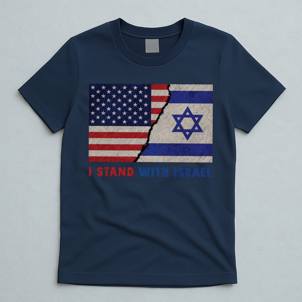 I Stand With Israel Patriotic Usa And Israel Flag T-Shirt