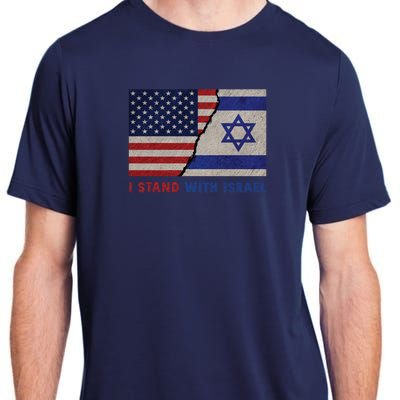 I Stand With Israel Patriotic Usa And Israel Flag Adult ChromaSoft Performance T-Shirt