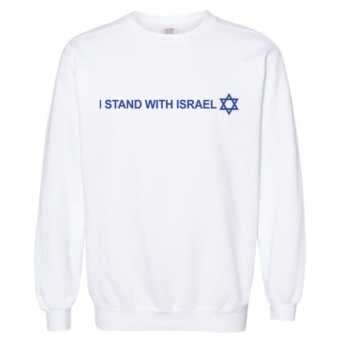 I Stand With Israel Garment-Dyed Sweatshirt