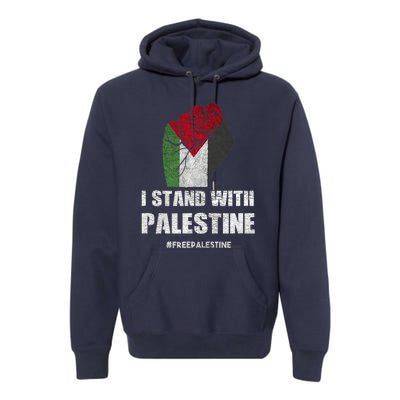 I Stand With Palestine For Their Freedom Premium Hoodie