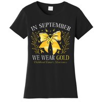 In September We Wear Gold Childhood Cancer Awareness Women's T-Shirt