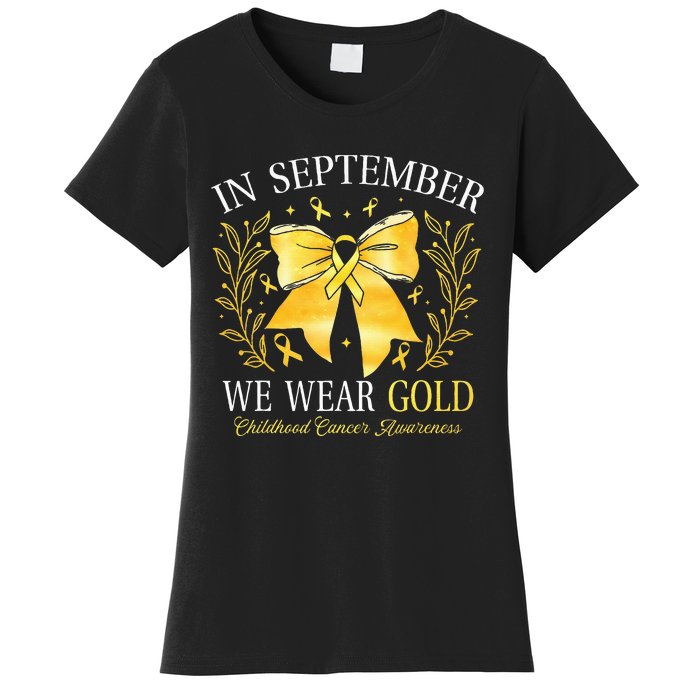 In September We Wear Gold Childhood Cancer Awareness Women's T-Shirt