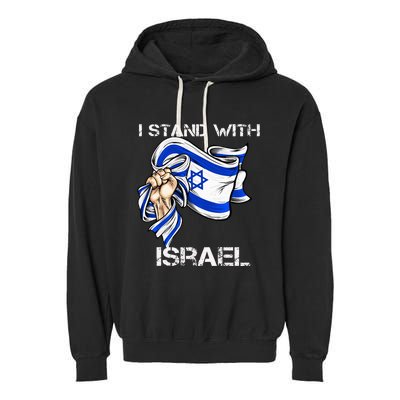 I Stand With Israel Support Israel Love Israeli Brotherhood Garment-Dyed Fleece Hoodie