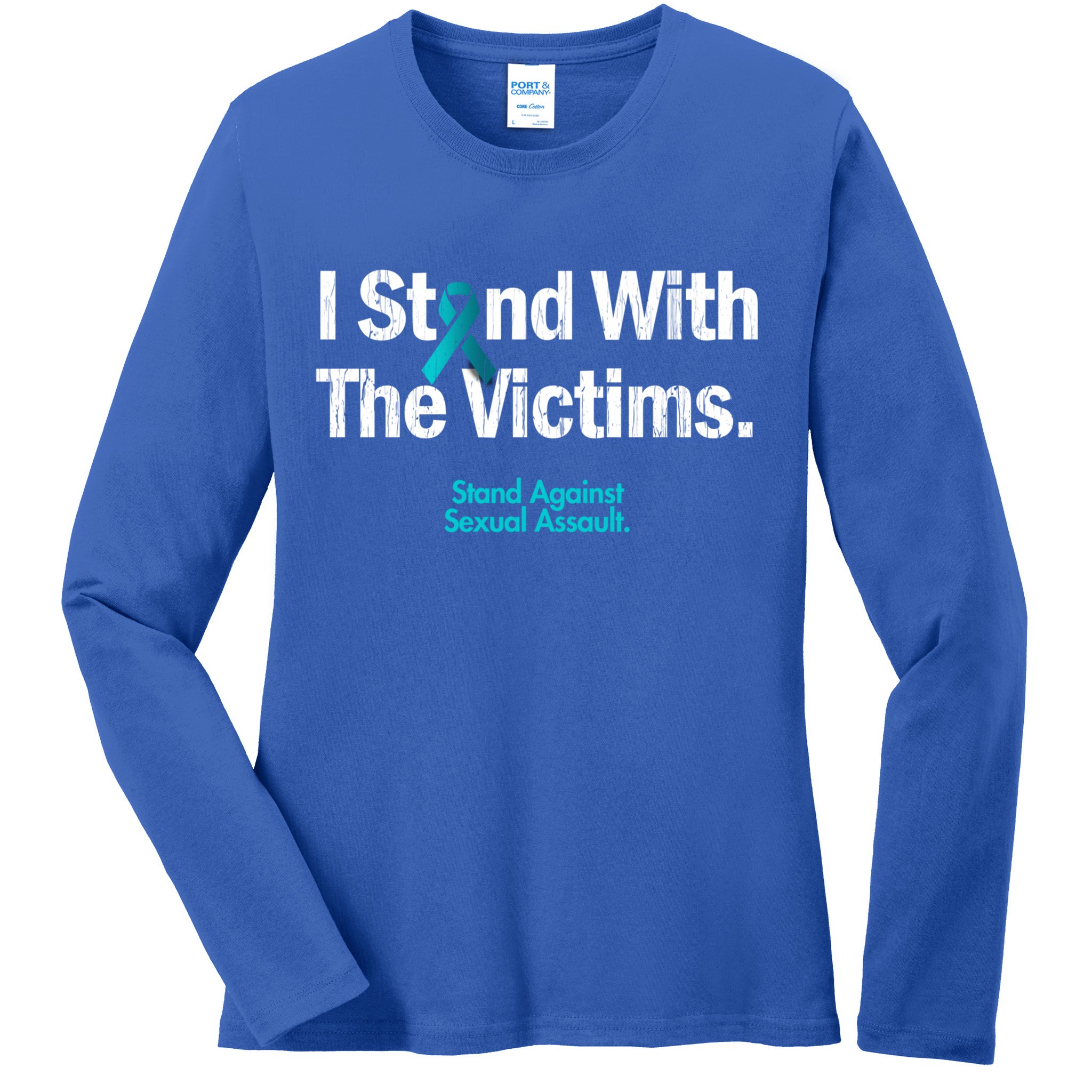 I Stand With The Victims Sexual Assault Awareness Gift Ladies Long Sleeve Shirt
