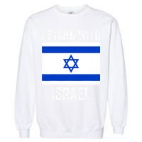 I Stand With Israel Free Israel Garment-Dyed Sweatshirt