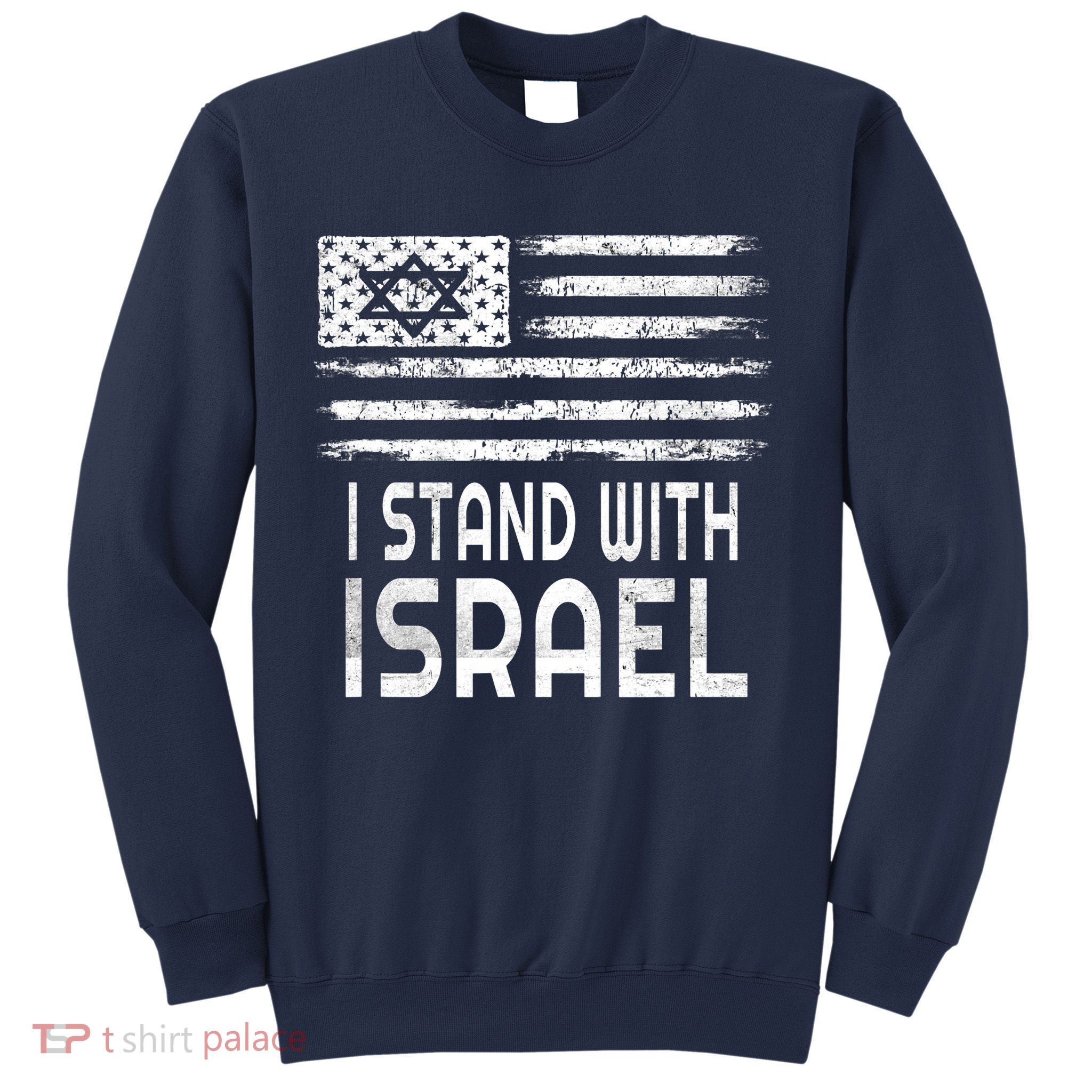 I Stand With Israel America Flag Israel Flag Sweatshirt