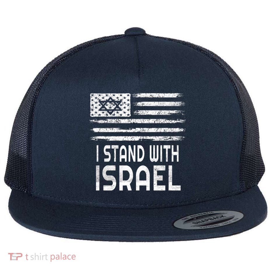 I Stand With Israel America Flag Israel Flag Flatbill Hat