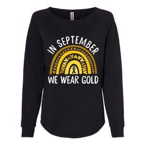 In September We Wear Gold Childhood Cancer Awareness Rainbow Womens California Wash Sweatshirt