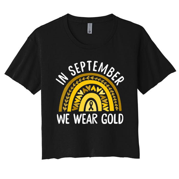 In September We Wear Gold Childhood Cancer Awareness Rainbow Women's Crop Top Tee