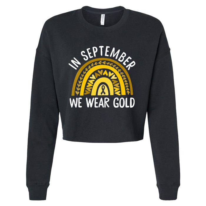 In September We Wear Gold Childhood Cancer Awareness Rainbow Cropped Pullover Crew